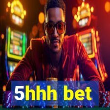 5hhh bet